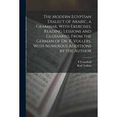 (英文圖書) The Modern Egyptian Dialect of Arabic a Grammar With Exercises Reading Lessions and Glossa... 平裝版, Legare Street Press, 英文