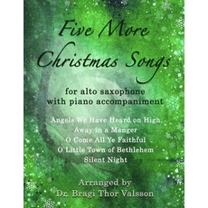 (英文圖書) Five More Christmas Songs for Alto Saxophone with Piano Accompaniment 平裝版, Independently Published, 英文
