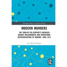 (英文圖書) Modern Murders: The Turn-of-the-Century's Backlash Against Melodramatic and Sensational Repre... 精裝版, Routledge, 英文