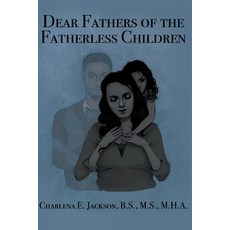 (英文圖書) Dear Fathers of the Fatherless Children 平裝版, Charlene Jackson, 英文