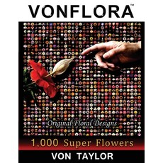 (英文圖書) VONFLORA Original Floral Designs: 1 000 Super Flowers 平裝版, Independently Published, 英文
