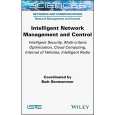 Intelligent Network Management and Control: Intelligent Security Multi-Criteria Optimization Cloud... 精裝版, Wiley-Iste, 英文