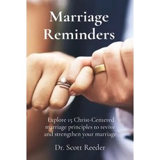 (英文圖書) Marriage Reminders: Explore 15 Christ-Centered marriage principles to revive and strengthen y... 平裝版, Dr. Scott Reeder, 英文