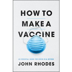 How to Make a Vaccine: An Essential Guide for Covid-19 and Beyond 平裝版, University of Chicago Press, 英文