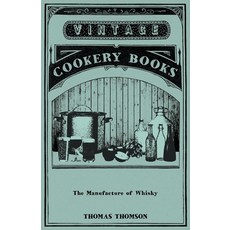 (英文圖書) The Manufacture of Whisky 平裝版, Grigson Press, 英文