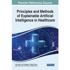 (英文圖書) Principles and Methods of Explainable Artificial Intelligence in Healthcare 精裝版, Medical Information Science..., 英文