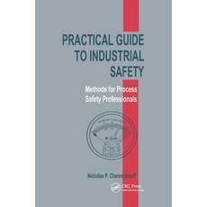 Practical Guide to Industrial Safety: Methods for Process Safety Professionals 平裝版, CRC Press, 英文