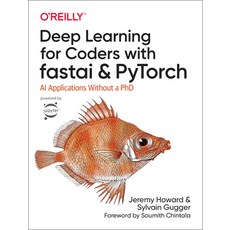 (英文圖書) Deep Learning for Coders with Fastai and Pytorch: AI Applications Without a PhD 平裝版, O'Reilly Media, 英文