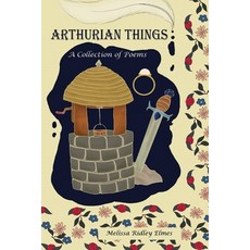 (英文圖書) Arthurian Things: A Collection of Poems 平裝版, Independently Published, 英文