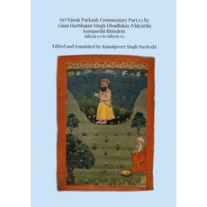 (英文圖書) Srī Nānak Parkāsh Commentary Part 03 by Giānī Harbhajan Singh Dhudhi... 平裝版, Lulu.com, 英文