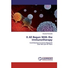 It All Began With the Immunotherapy 平裝版, LAP Lambert Academic Publishing, 英文