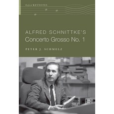 Alfred Schnittke's Concerto Grosso No. 1 精裝版, Oxford University Press, USA, 英文