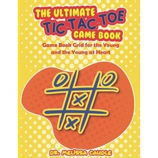 (英文圖書) The Ultimate Tic-Tac-Toe Game Book: Game Book Grid for the Young and the Young at Heart 平裝版, Absolute Author Publishing ..., 英文