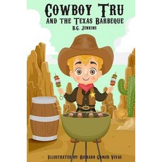 (英文圖書)Cowboy Tru and the Texas Barbeque 平裝版, Createspace Independent Pub..., 英文