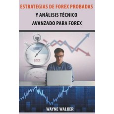 經過驗證的外匯策略與外匯進階技術分析 平裝版, Wayne Walker, 英文