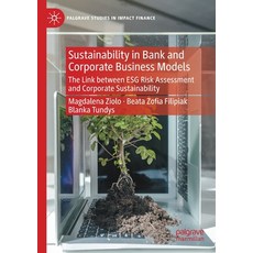 (英文圖書) Sustainability in Bank and Corporate Business Models: The Link between ESG Risk Assessment an... 平裝版, Palgrave MacMillan, 英文