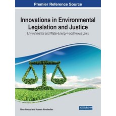 (英文圖書) Innovations in Environmental Legislation and Justice: Environmental and Water-Energy-Food Nex... 精裝版, IGI Global, English