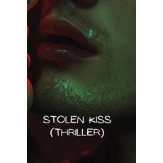 (英文圖書) Stolen Kiss (Thriller) 平裝版, Lady Xandria, 英文