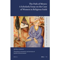 (英文書) The Path of Moses： Scholarly Essay on the Case of Women in Religious Faith： By Mózes Salamon Hardcover, Brill, 英文, 精裝版