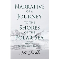 (英文圖書) Narrative of a Journey to the Shores of the Polar Sea- In the Years 1819-20-21-22 - The Compl... 平裝版, Read & Co. History, 英文