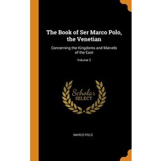 (英文圖書) The Book of Ser Marco Polo the Venetian: Concerning the Kingdoms and Marvels of the East; Vo... 精裝版, Franklin Classics Trade Press, 英文
