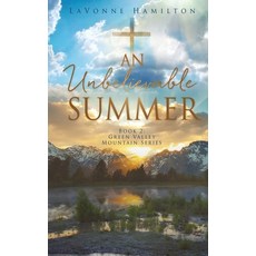 (英文圖書) An Unbelievable Summer 平裝版, Xulon Press, 英文