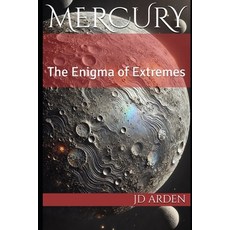 (英文圖書) Mercury: The Enigma of Extremes 平裝版, Independently Published, 英文