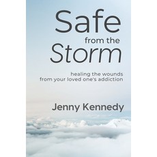 (英文圖書) Safe From the Storm: Healing the Wounds From Your Loved One's Addiction 平裝版, Kennedy Literary Agency, 英文