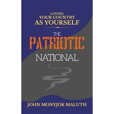 The Patriotic National: Loving Your Country as Yourself 平裝版, Independently Published, 英文