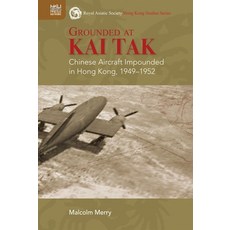 (英文圖書) Grounded at Kai Tak: Chinese Aircraft Impounded in Hong Kong 1949-1952 精裝版, Hong Kong University Press, 英文