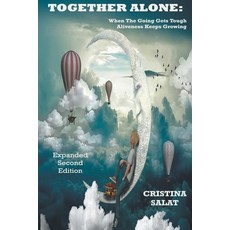 (英文圖書) Together Alone: When The Going Gets Tough Aliveness Keeps Growing Expanded Second Edition 平裝版, Green Flame Omnimedia, 英文