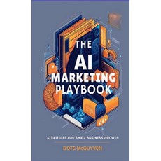 (英文圖書) The AI Marketing Playbook: Strategies for Small Business Growth 平裝版, Bald and Bonkers Network Ac..., 英文
