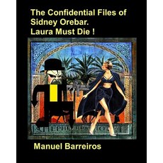 (英文圖書)The Confidential Files of Sidney Orebar.Laura Must Die !: A Victorian Tale. 平裝版, Independently Published, 英文