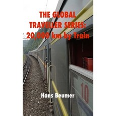 (英文圖書) The Global Traveller Series: 20 000 km by Train 平裝版, Hans Beumer, 英文