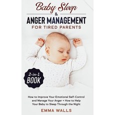 Baby Sleep and Anger Management for Tired Parents 2-in-1 Book: How to Improve Your Emotional Self-Co... 精裝版, Native Publisher, 英文