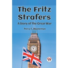 (英文圖書) The Fritz Strafers A Story of the Great War 平裝版, Double 9 Books, 英文