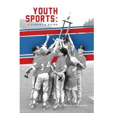 (英文圖書) Youth Sports: : A Parent's Guide 平裝版, Betty Ann Santi, 英文