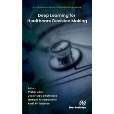 (英文圖書) Deep Learning for Healthcare Decision Making 精裝版, River Publishers, 英文