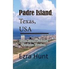 (英文圖書) Padre Island Texas USA: Padre Island National Seashore Tourism 平裝版, Independently Published, 英文