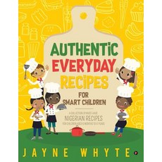 (英文圖書) Authentic Everyday Recipes for Smart Children: A Collection of Must-Have Nigerian Recipes for... 平裝版, Notion Press, Inc, 英文