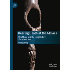 (英文圖書) Hearing Death at the Movies: Film Music and the Long History of the Dies Irae 精裝版, Palgrave MacMillan, 英文