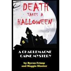 (英文圖書) Death Takes a Halloween: A Charlemagne Caine Mystery 平裝版, Independently Published, 英文