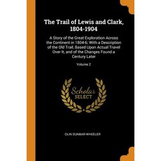 (英文圖書) The Trail of Lewis and Clark 1804-1904: A Story of the Great Exploration Across the Continen... 平裝版, Franklin Classics, 英文