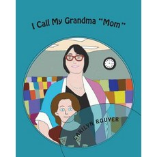 (英文圖書) I Call My Grandma "Mom" 平裝版, Createspace Independent Pub..., 英文