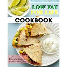 (英文圖書) Low Fat For Life Cookbook: 150 Flavorful Recipes for Healthful Meals 平裝版, Independently Published, 英文