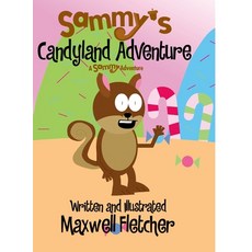 (英文圖書) Sammy's Candyland Adventure 精裝版, Lulu.com, 英文