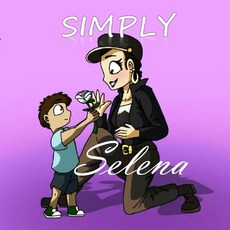 Simply Selena 平裝版, Independently Published, 英語
