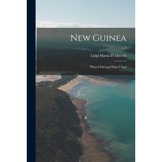 (英文圖書) New Guinea: What I Did and What I Saw; v.1 平裝版, Legare Street Press, 英文