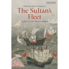 (英文圖書) The Sultan's Fleet: Seafarers of the Ottoman Empire 精裝版, I. B. Tauris & Company, 英文