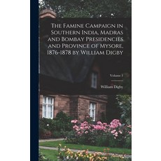 (英文圖書) The Famine Campaign in Southern India Madras and Bombay Presidencies and Province of Mysore ... 精裝版, Legare Street Press, 英文
